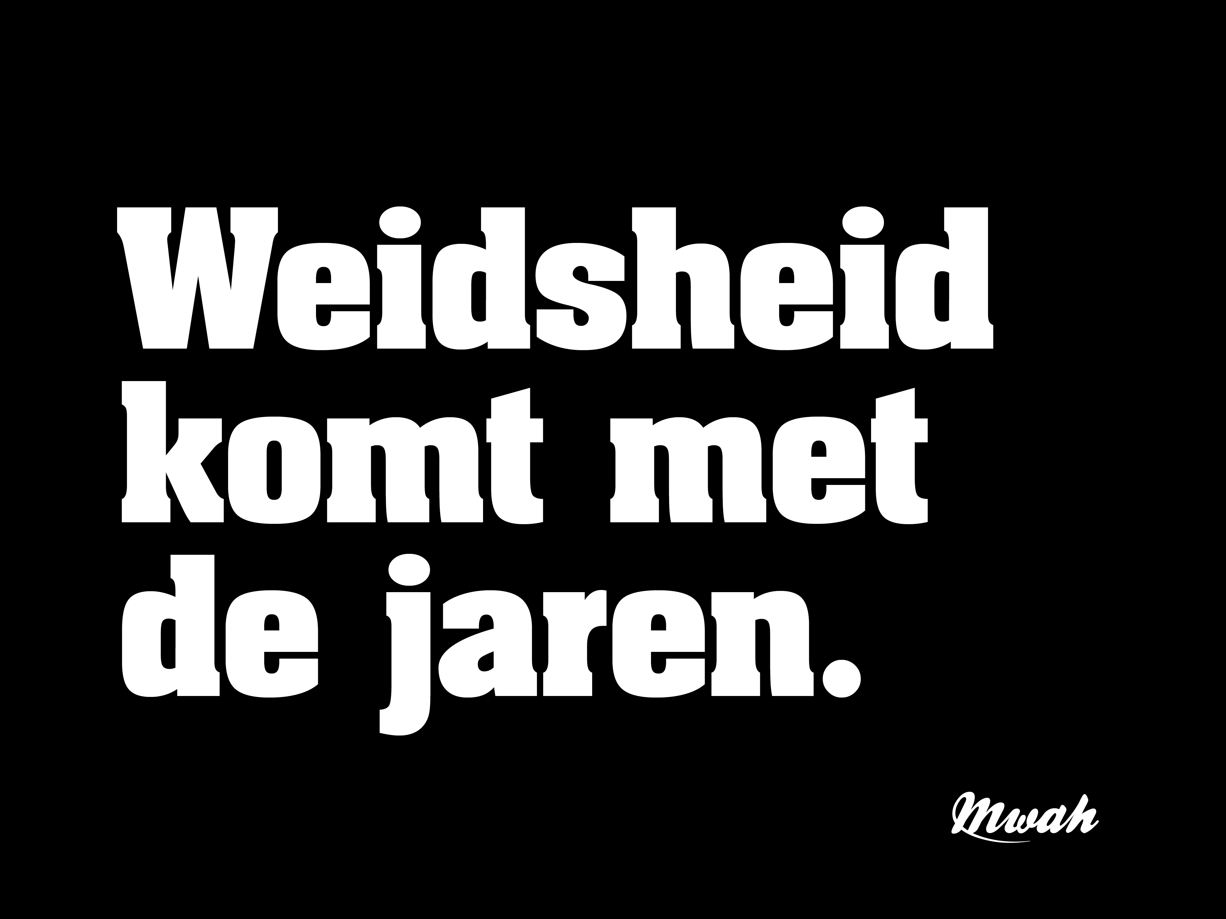 Weidsheid komt met de jaren.